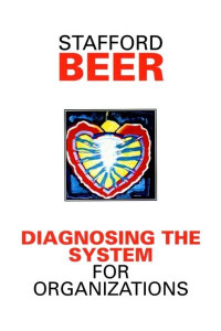 Diagnosing the System by Stafford Beer
