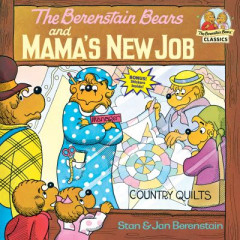 The Berenstain Bears and Mama's New Job by Stan Berenstain
