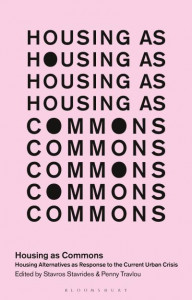 Housing as Commons by Stavros Stavrides