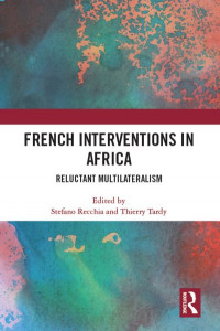 French Interventions in Africa by Stefano Recchia