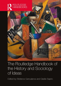 The Routledge Handbook in the History and Sociology of Ideas by Stefanos Geroulanos (Hardback)