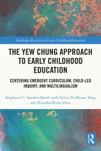 The Yew Chung Approach to Early Childhood Education by Stephanie C. Sanders-Smith (Hardback)