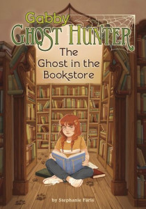 The Ghost in the Bookstore by Stephanie Faris