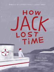 How Jack Lost Time by Stéphanie Lapointe (Hardback)