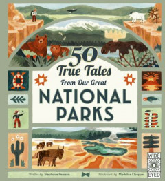 50 True Tales from Our Great National Parks by Stephanie Pearson (Hardback)