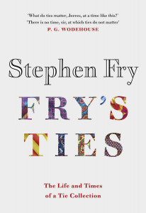 Fry's Ties by Stephen Fry - Signed Edition