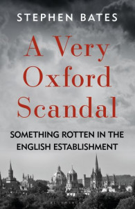 A Very Oxford Scandal by Stephen Bates (Hardback)