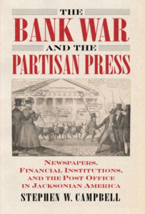 The Bank War and the Partisan Press by Stephen W. Campbell