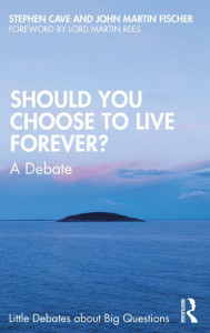 Should You Choose to Live Forever? by Stephen Cave