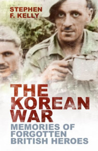 British Soldiers of the Korean War by Stephen F. Kelly