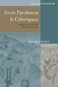 From Parchment to Cyberspace: Medieval Literature in the Digital Age by Stephen G. Nichols (Hardback)
