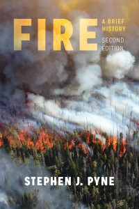 Fire: A Brief History by Stephen J. Pyne