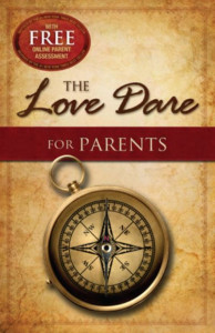 The Love Dare for Parents by Stephen Kendrick