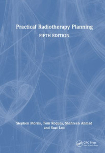 Practical Radiotherapy Planning by Stephen Morris (Hardback)