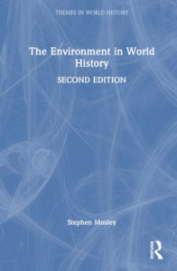 The Environment in World History by Stephen Mosley (Hardback)