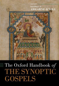 The Oxford Handbook of the Synoptic Gospels by Stephen P. Ahearne-Kroll (Hardback)