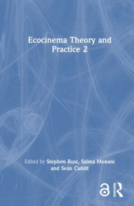 Ecocinema Theory and Practice. 2 by Stephen Rust (Hardback)