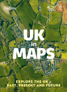 UK in Maps by Collins Bartholomew Ltd