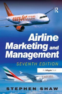 Airline Marketing and Management by Stephen Shaw