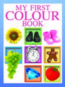 My First Colour Book by Sterling Publishers (Boardbook)