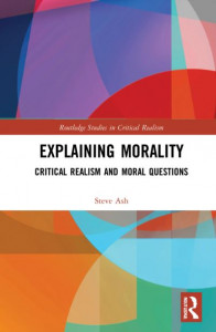 Explaining Morality by Steve Ash