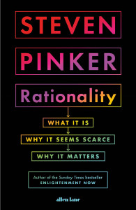 Rationality by Steven Pinker - Signed Edition