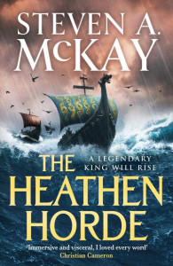 The Heathen Horde (Book 1) by Steven A. McKay