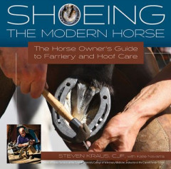 Shoeing the Modern Horse by Steven Kraus (Hardback)