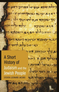 A Short History of Judaism and the Jewish People by Steven L. Jacobs (Hardback)