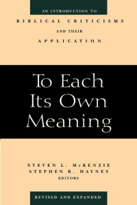 To Each Its Own Meaning by Steven L. McKenzie