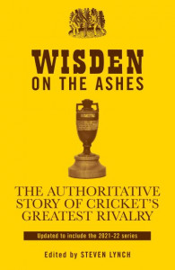 Wisden on the Ashes by Steven Lynch (Hardback)