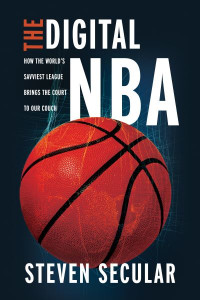 The Digital NBA by Steven Secular (Hardback)