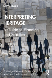 Interpreting Heritage by Steve Slack