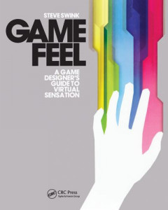 Game Feel by Steve Swink