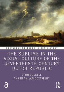 The Sublime in the Visual Culture of the Seventeenth-Century Dutch Republic by Stijn Bussels (Hardback)