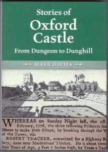 Stories of Oxford Castle: From Dungeon to Dunghill by Mark Davies (Hardback)