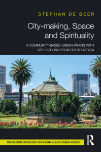 City-Making, Space and Spirituality by Stéphan De Beer (Hardback)