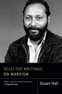 Selected Writings on Marxism by Stuart Hall (Hardback)