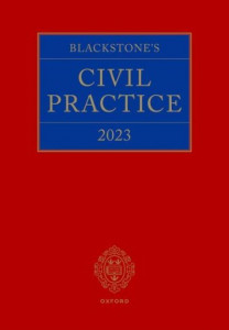 Blackstone's Civil Practice 2023 by Gary Hickinbottom (Hardback)