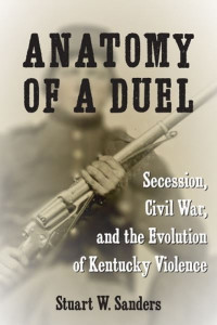 Anatomy of a Duel by Stuart W. Sanders (Hardback)
