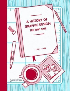 A History of Graphic Design for Rainy Days by Studio 3 (Hardback)