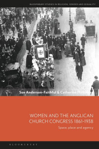 Women and the Anglican Church Congress 1861-1938 by Sue Anderson-Faithful (Hardback)