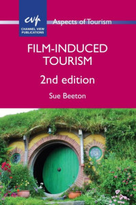 Film-Induced Tourism (Book 76) by Sue Beeton