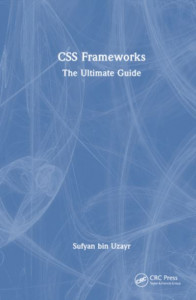 CSS Frameworks by Sufyan Bin Uzayr (Hardback)