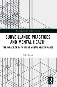 Surveillance Practices and Mental Health by Suki Desai