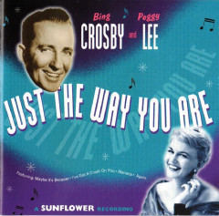 Bing Crosby & Peggy Lee - Just The Way You Are