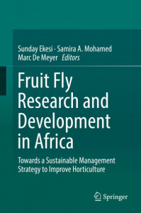 Fruit Fly Research and Development in Africa - Towards a Sustainable Management Strategy to Improve Horticulture by Sunday Ekesi (Hardback)