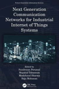 Next Generation Communication Networks for Industrial Internet of Things Systems by Sundresan Perumal (Hardback)