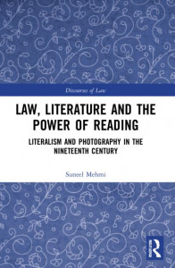 Law, Literature, and the Power of Reading by Suneel Mehmi