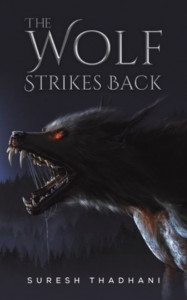 The Wolf Strikes Back by Suresh Thadhani